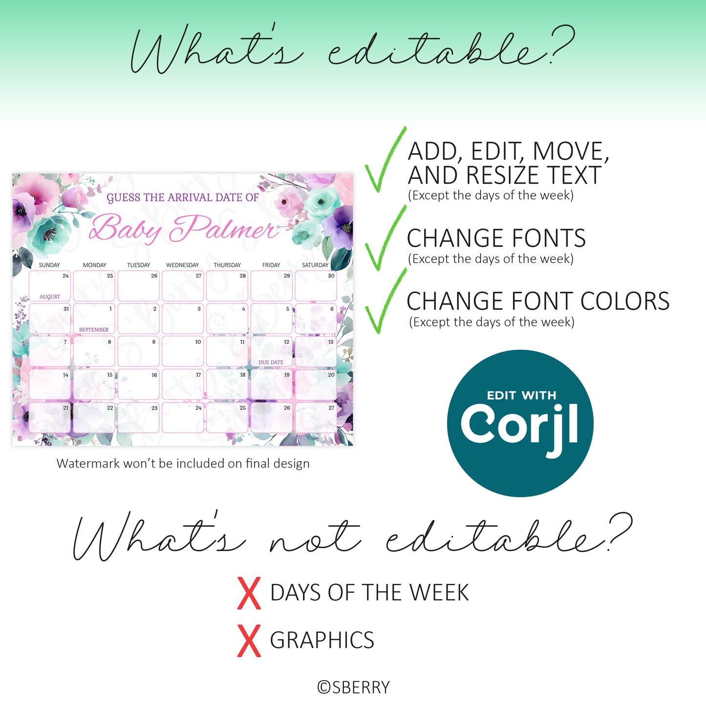 Editable floral baby arrival calendar showing options to add, edit, move, and resize text, change fonts and font colors, with non-editable days of the week and graphics.