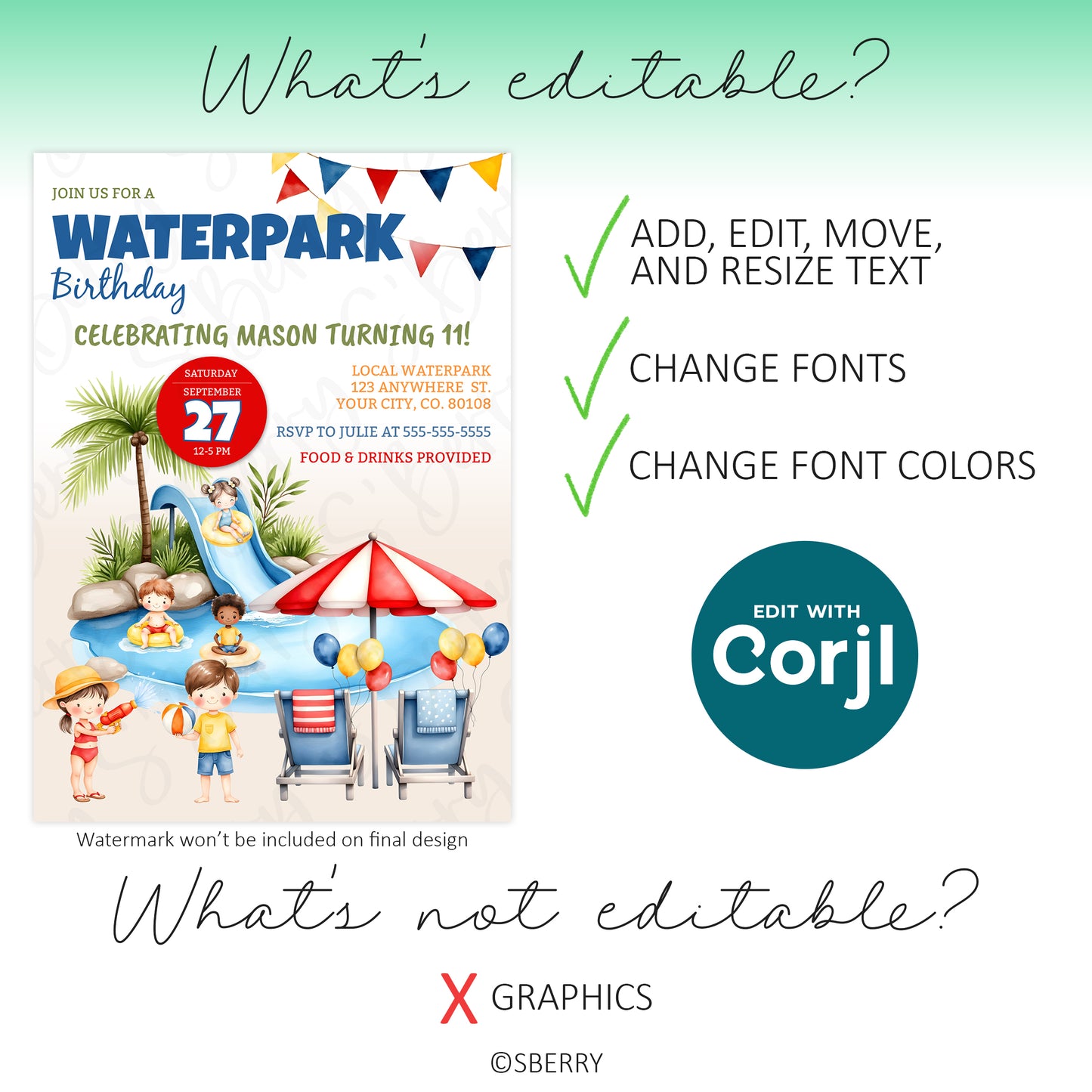 A colorful waterpark birthday invitation template with editable text, fonts, and colors; graphics are not editable. Includes Corjl editing tool logo and birthday pool party theme.