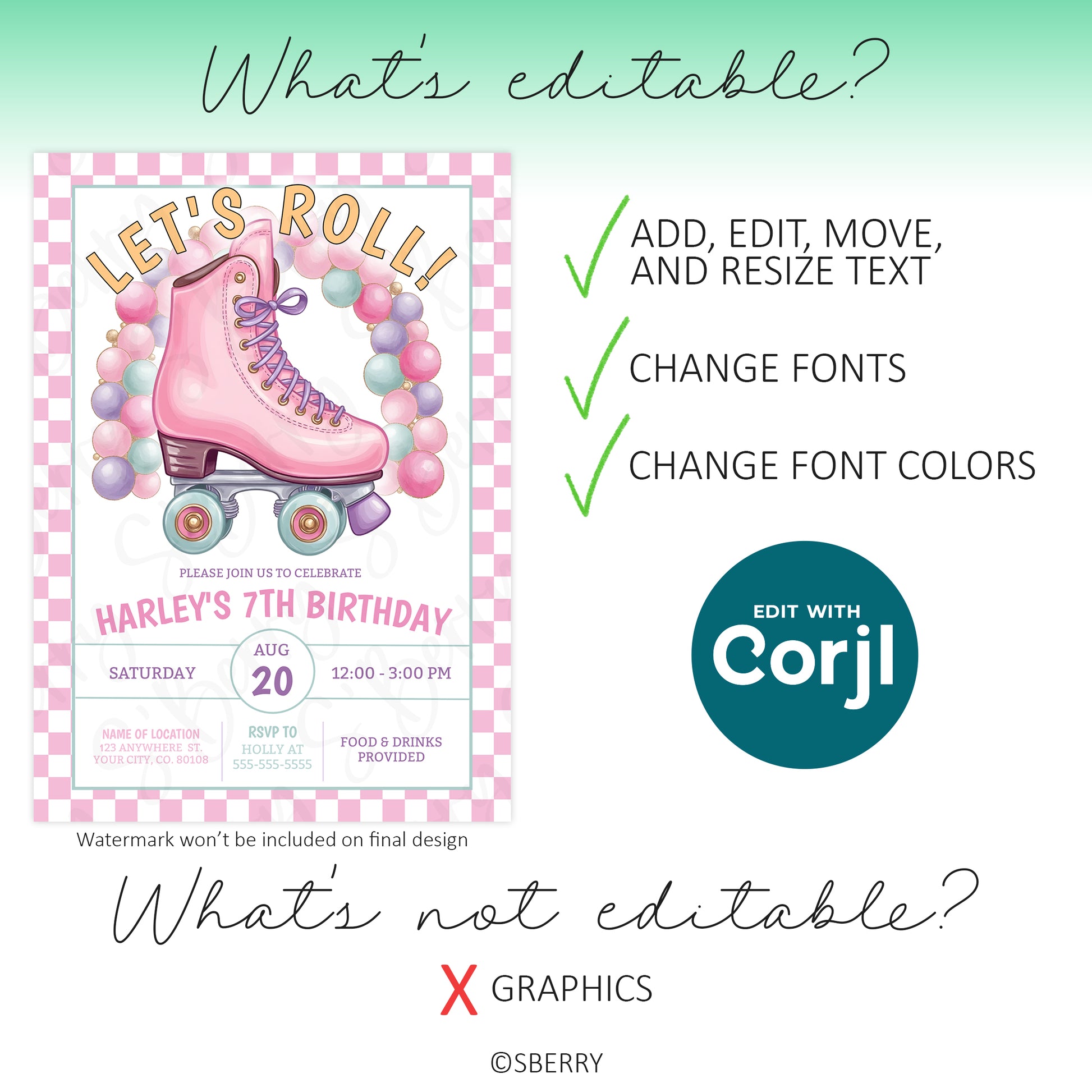 A pastel roller-skate birthday invitation template highlights editable text, fonts, and font colors, but notes that graphics cannot be edited. "Edit with Corjl" logo included.